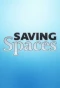 Poster for Saving Spaces