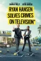 Poster for Ryan Hansen Solves Crimes on Television*