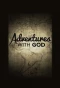 Poster for Adventures with God