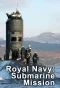 Poster for Royal Navy Submarine Mission