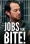 Poster for Jobs That Bite!