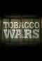 Poster for Tobacco Wars