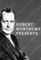 Poster for Robert Montgomery Presents