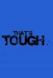 Poster for That's Tough