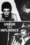 Poster for Under the Influence