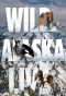 Poster for Wild Alaska Live