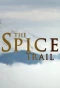 Poster for The Spice Trail