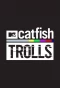 Poster for Catfish: Trolls