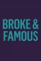 Poster for Broke and Famous