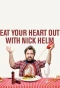 Poster for Eat Your Heart Out with Nick Helm