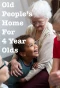 Poster for Old People's Home for 4 Year Olds