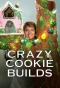 Poster for Crazy Cookie Builds