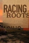 Poster for Racing Roots