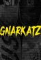 Poster for Gnarkatz