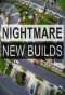 Poster for Nightmare New Builds