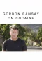 Poster for Gordon Ramsay on Cocaine