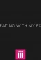 Poster for Eating with My Ex