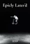 Poster for Epicly Later'd