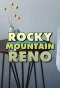 Poster for Rocky Mountain Reno