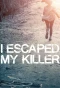 Poster for I Escaped My Killer
