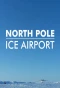 Poster for North Pole Ice Airport