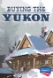 Poster for Buying the Yukon