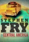 Poster for Stephen Fry in Central America
