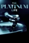 Poster for The Platinum Life