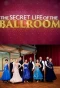 Poster for The Secret Life of the Ballroom