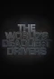 Poster for World's Deadliest Drivers
