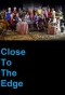 Poster for Close to the Edge