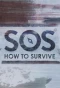 Poster for SOS: How to Survive