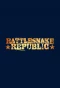 Poster for Rattlesnake Republic