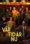 Poster for Vår tid är nu