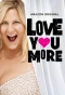 Poster for Love You More