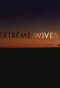 Poster for Extreme Wives with Kate Humble