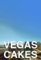 Poster for Vegas Cakes