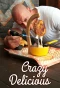 Poster for Crazy Delicious