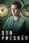 Poster for Sob Pressão