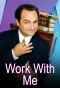Poster for Work with Me