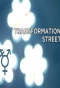 Poster for Transformation Street