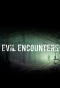 Poster for Evil Encounters
