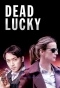 Poster for Dead Lucky