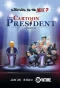Poster for Our Cartoon President