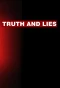 Poster for Truth and Lies