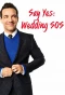 Poster for Say Yes: Wedding SOS