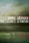 Poster for James Patterson's Murder is Forever
