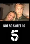 Poster for Not So Sweet Sixteen