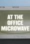 Poster for At the Office Microwave