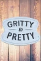 Poster for Gritty to Pretty